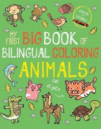 Cover image for My First Big Book of Bilingual Coloring Animals: Spanish