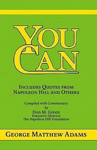 Cover image for You Can: A Collection of Brief Talks on the Most Important Topic in the World -- Your Success