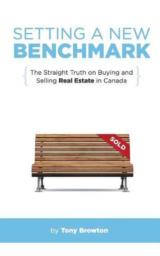 Cover image for Setting a New Benchmark: The Straight Truth on Buying and Selling Real Estate in Canada