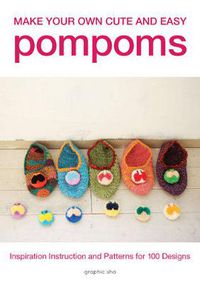Cover image for Make Your Own Cute and Easy Pompoms