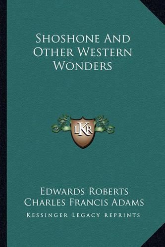 Cover image for Shoshone and Other Western Wonders