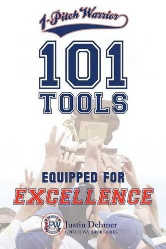 Cover image for 1-Pitch Warrior: 101 Tools: Equipped for Excellence