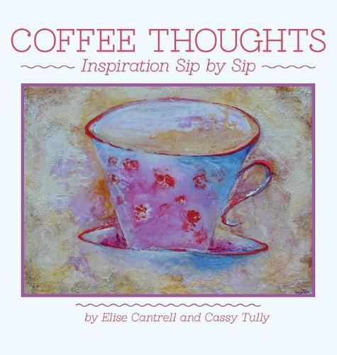 Cover image for Coffee Thoughts: Inspiration Sip by Sip