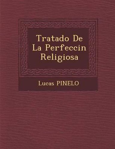 Cover image for Tratado de La Perfecci N Religiosa