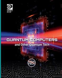 Cover image for Quantum Computers and Other Quantum Tech