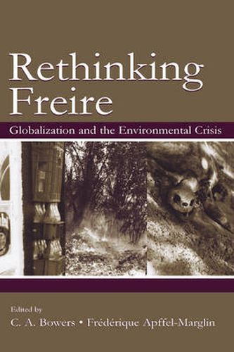 Cover image for Rethinking Freire: Globalization and the Environmental Crisis