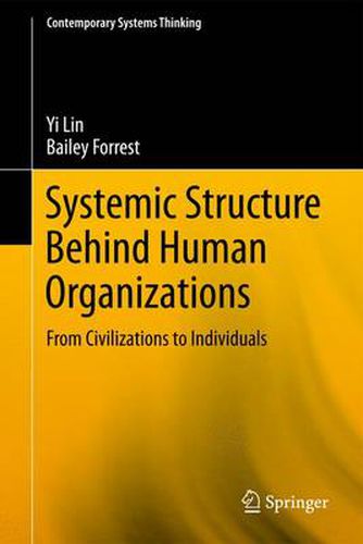 Cover image for Systemic Structure Behind Human Organizations: From Civilizations to Individuals