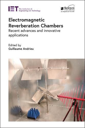 Cover image for Electromagnetic Reverberation Chambers: Recent advances and innovative applications