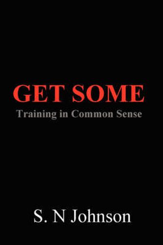 Cover image for Get Some: Training In Common Sense