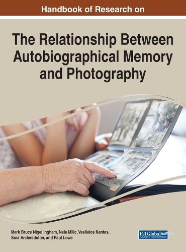 Cover image for Handbook of Research on the Relationship Between Autobiographical Memory and Photography