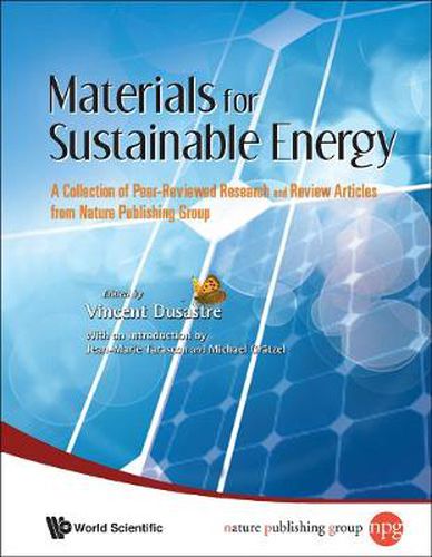 Cover image for Materials For Sustainable Energy: A Collection Of Peer-reviewed Research And Review Articles From Nature Publishing Group