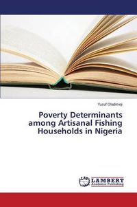 Cover image for Poverty Determinants among Artisanal Fishing Households in Nigeria