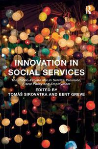 Cover image for Innovation in Social Services: The Public-Private Mix in Service Provision, Fiscal Policy and Employment