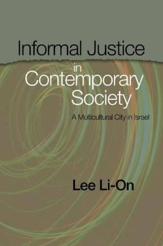 Cover image for Informal Justice in Contemporary Society: A Multicultural City in Israel