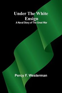 Cover image for Under the White Ensign