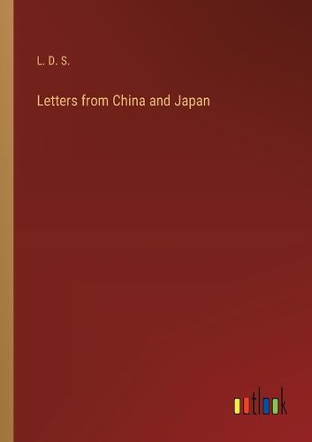 Letters from China and Japan