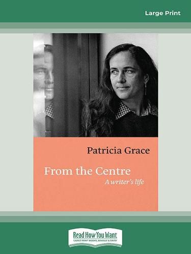 From the Centre: Patricia Grace memoir