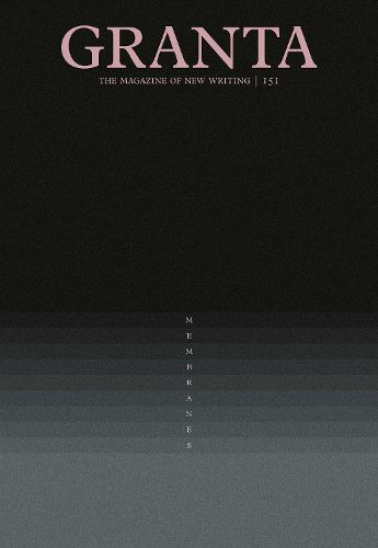 Cover image for Granta 151: Membranes