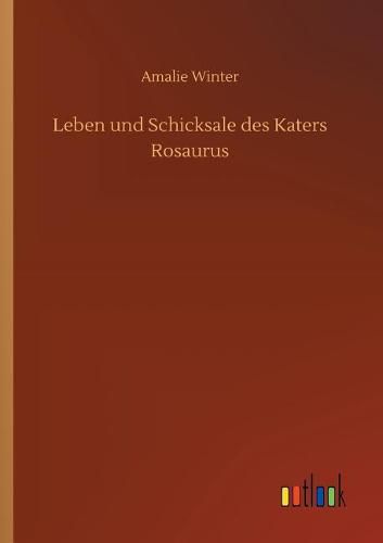 Cover image for Leben und Schicksale des Katers Rosaurus