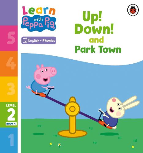 Learn with Peppa Phonics Level 2 Book 4 - Up! Down! and Park Town (Phonics Reader)