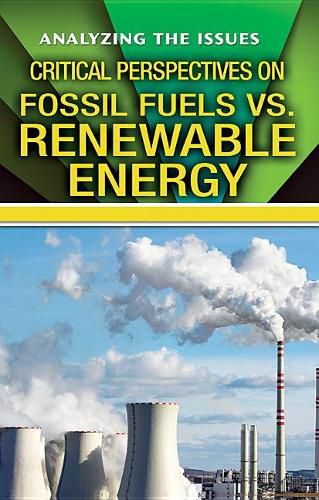 Cover image for Critical Perspectives on Fossil Fuels vs. Renewable Energy