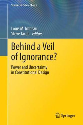 Behind a Veil of Ignorance?: Power and Uncertainty in Constitutional Design