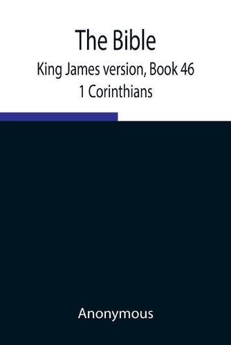 Cover image for The Bible, King James version, Book 46; 1 Corinthians