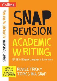Cover image for GCSE 9-1 Academic Writing Revision Guide: Ideal for Home Learning, 2022 and 2023 Exams
