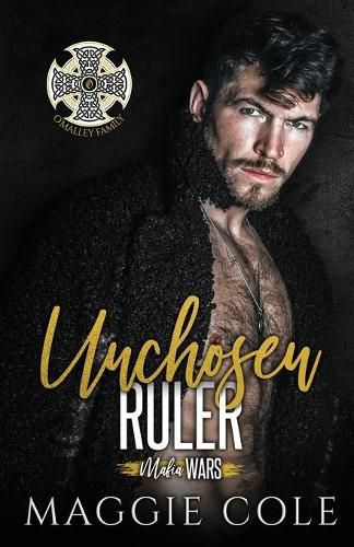 Unchosen Ruler: O'Malley Family