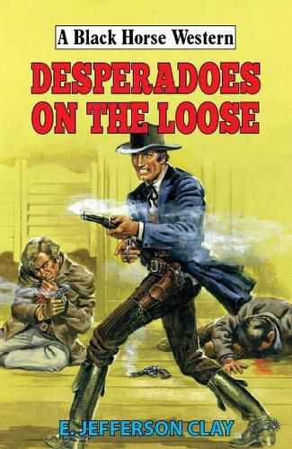 Cover image for Desperadoes on the Loose