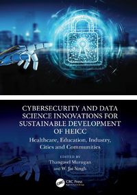 Cover image for Cybersecurity and Data Science Innovations for Sustainable Development of HEICC