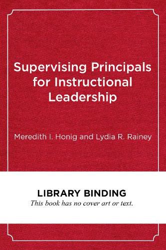 Cover image for Supervising Principals for Instructional Leadership: A Teaching and Learning Approach