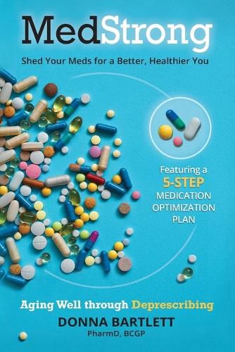 Cover image for MedStrong: Shed Your Meds for a Better, Healthier You
