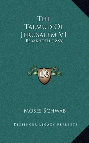 Cover image for The Talmud of Jerusalem V1: Berakhoth (1886)