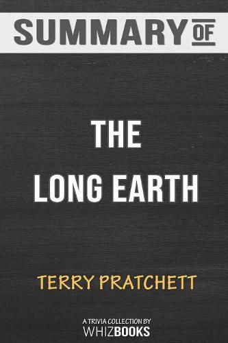 Summary of The Long Earth by Terry Pratchett: Trivia/Quiz for Fans