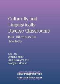 Cover image for Culturally and Linguistically Diverse Classrooms: New Dilemmas for Teachers
