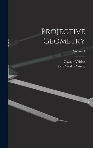 Projective Geometry; Volume 1