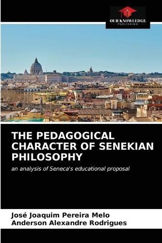 Cover image for The Pedagogical Character of Senekian Philosophy