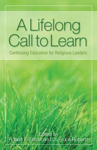 Cover image for A Lifelong Call to Learn: Continuing Education for Religious Leaders