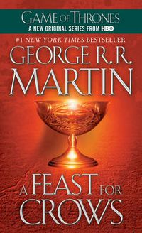 Cover image for A Feast for Crows: A Song of Ice and Fire: Book Four
