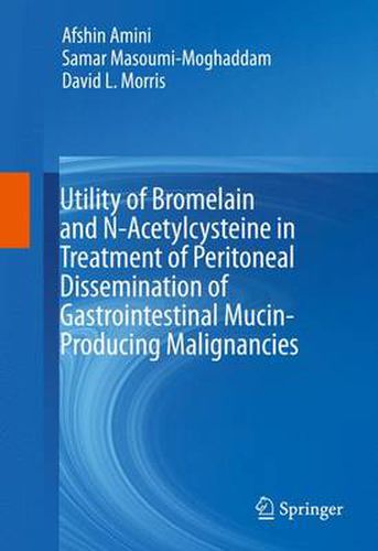 Cover image for Utility of Bromelain and N-Acetylcysteine in Treatment of Peritoneal Dissemination of Gastrointestinal Mucin-Producing Malignancies