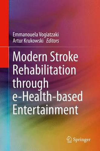 Cover image for Modern Stroke Rehabilitation through e-Health-based Entertainment