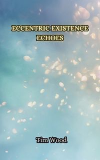 Cover image for Eccentric Existence Echoes