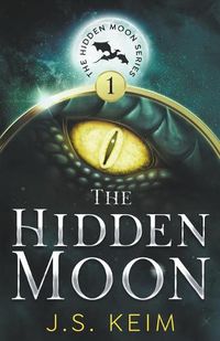 Cover image for The Hidden Moon, An Unexpected Adventure in Outer Space