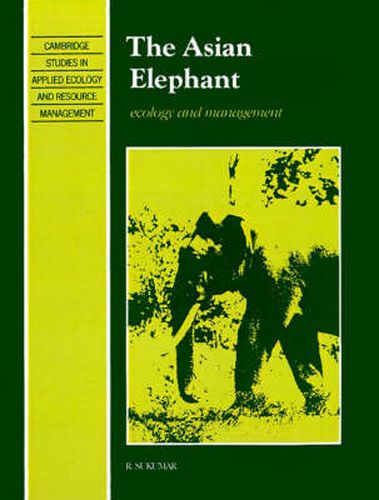Cover image for The Asian Elephant: Ecology and Management
