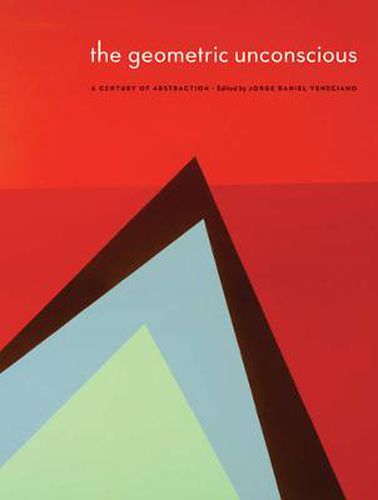 Cover image for The Geometric Unconscious: A Century of Abstraction