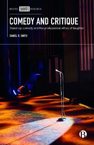 Comedy and Critique: Stand-up Comedy and the Professional Ethos of Laughter