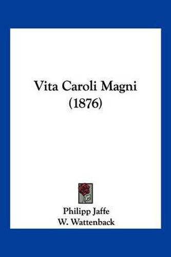 Vita Caroli Magni (1876)