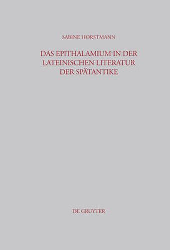 Cover image for Das Epithalamium in Der Lateinischen Literatur Der Spatantike