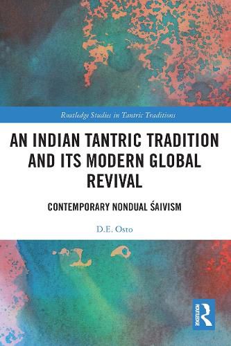 Cover image for An Indian Tantric Tradition and Its Modern Global Revival: Contemporary Nondual Saivism
